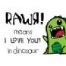 RAWR!!!